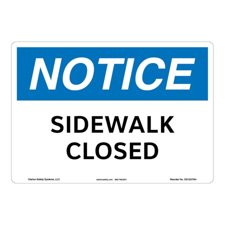 OSHA Compliant Notice/Sidewalk Closed Safety Signs Indoor/Outdoor Aluminum (BE) 10 X 7